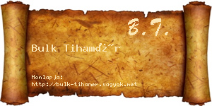 Bulk Tihamér névjegykártya